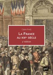 La France au XIXe siècle, PUF, 2022.